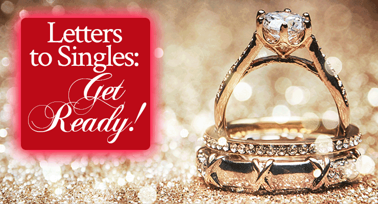 Letters to Singles: Get Ready, Part 1 (Prayer for THE ONE)
