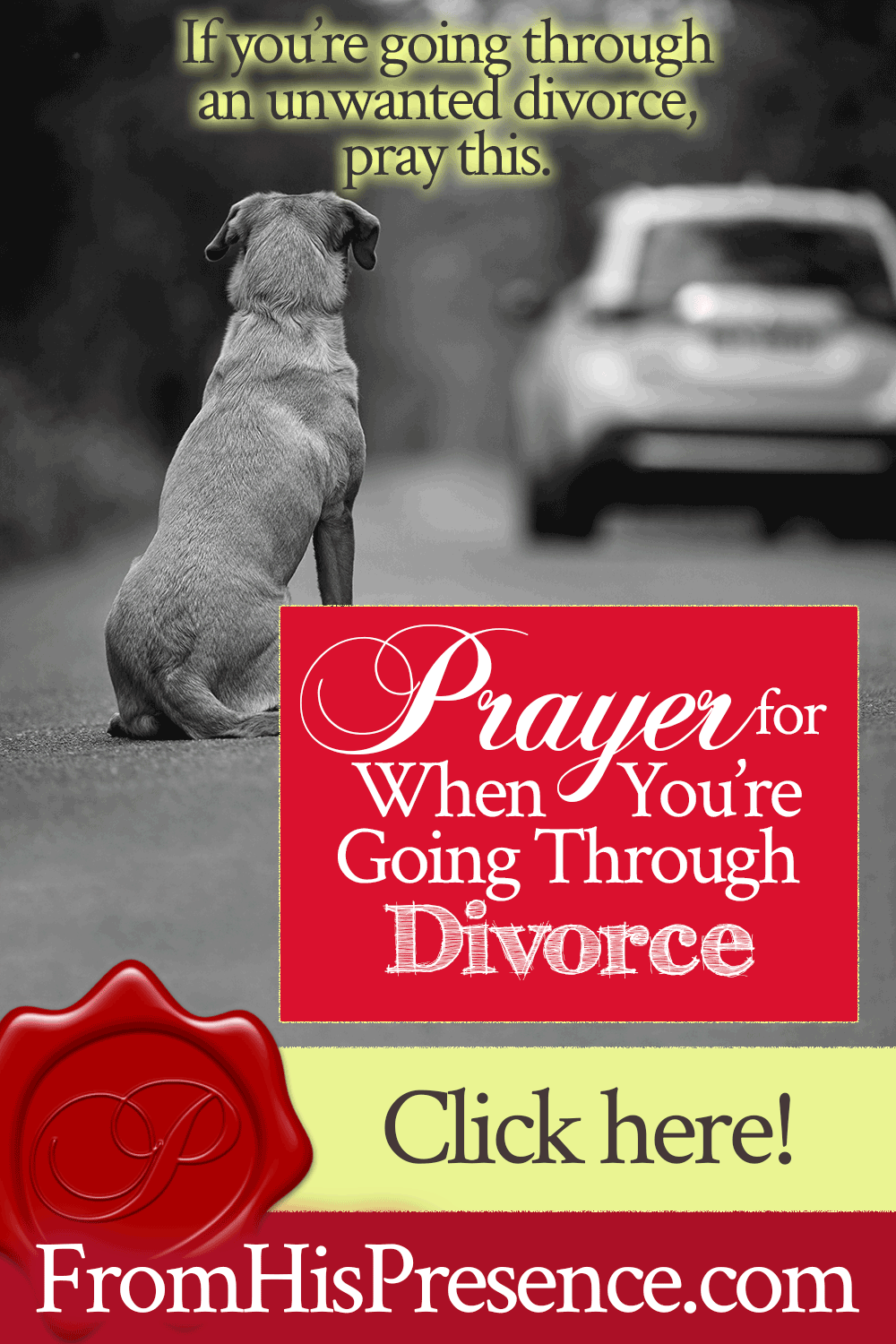 Prayer for When You're Going Through a Divorce | FromHisPresence.com
