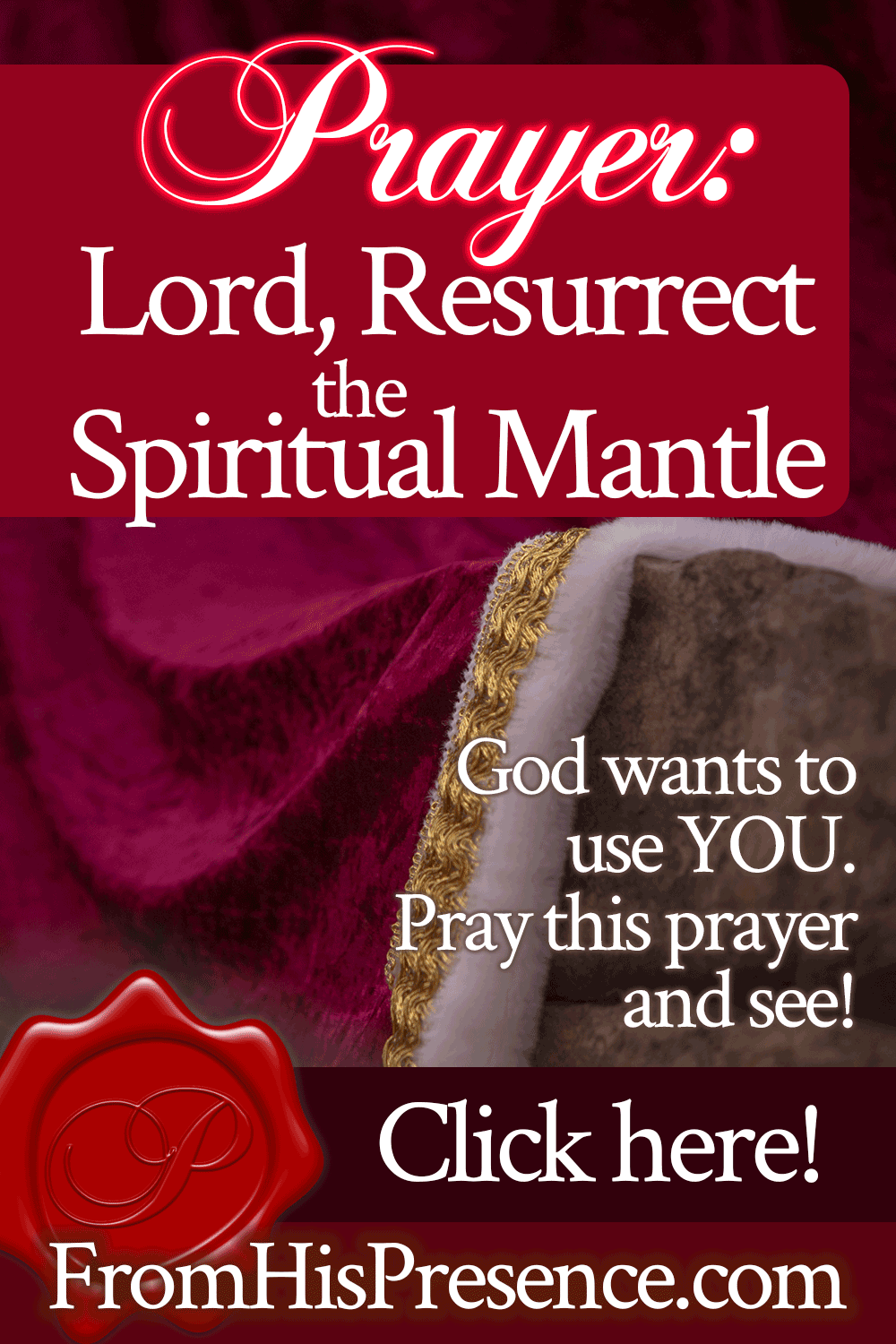 Prayer: Lord, Resurrect the Spiritual Mantle | by Jamie Rohrbaugh | FromHisPresence.com