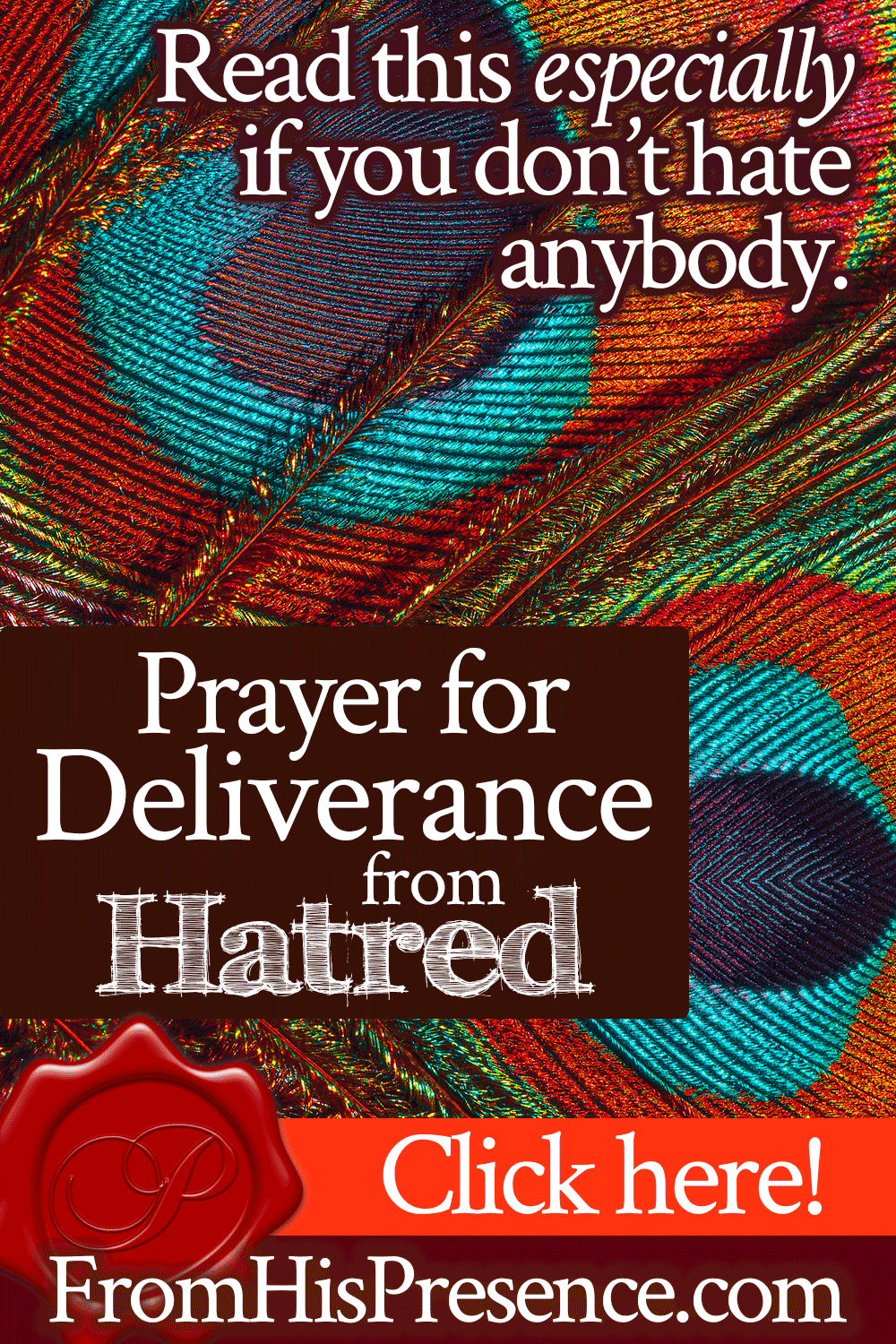 Prayer for Deliverance from Hatred | Read this especially if you don't hate anybody. | Prayer by Jamie Rohrbaugh | FromHisPresence.com