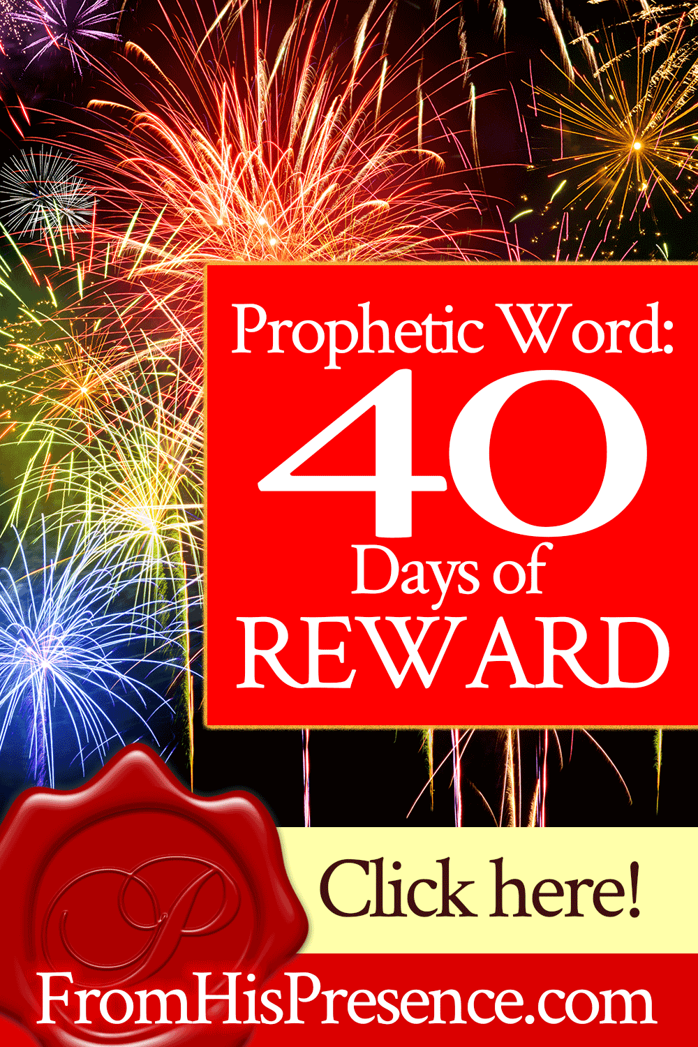 Prophetic Word: 40 Days of Reward | by Jamie Rohrbaugh | FromHisPresence.com