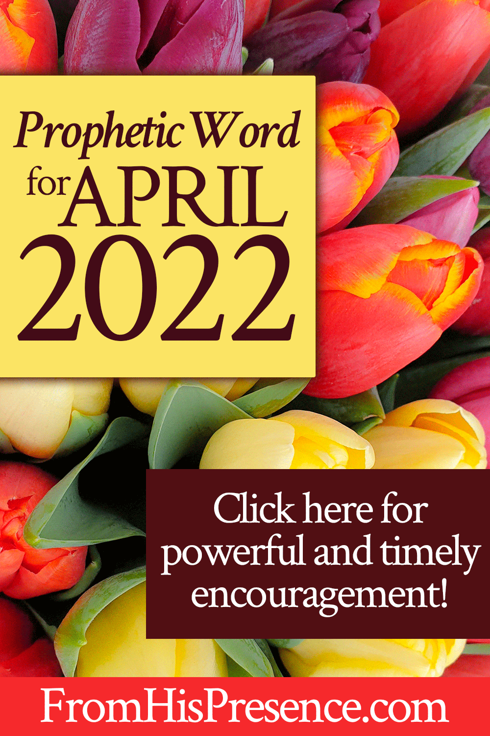 Prophetic Word for April 2022 | by Jamie Rohrbaugh | FromHisPresence.com