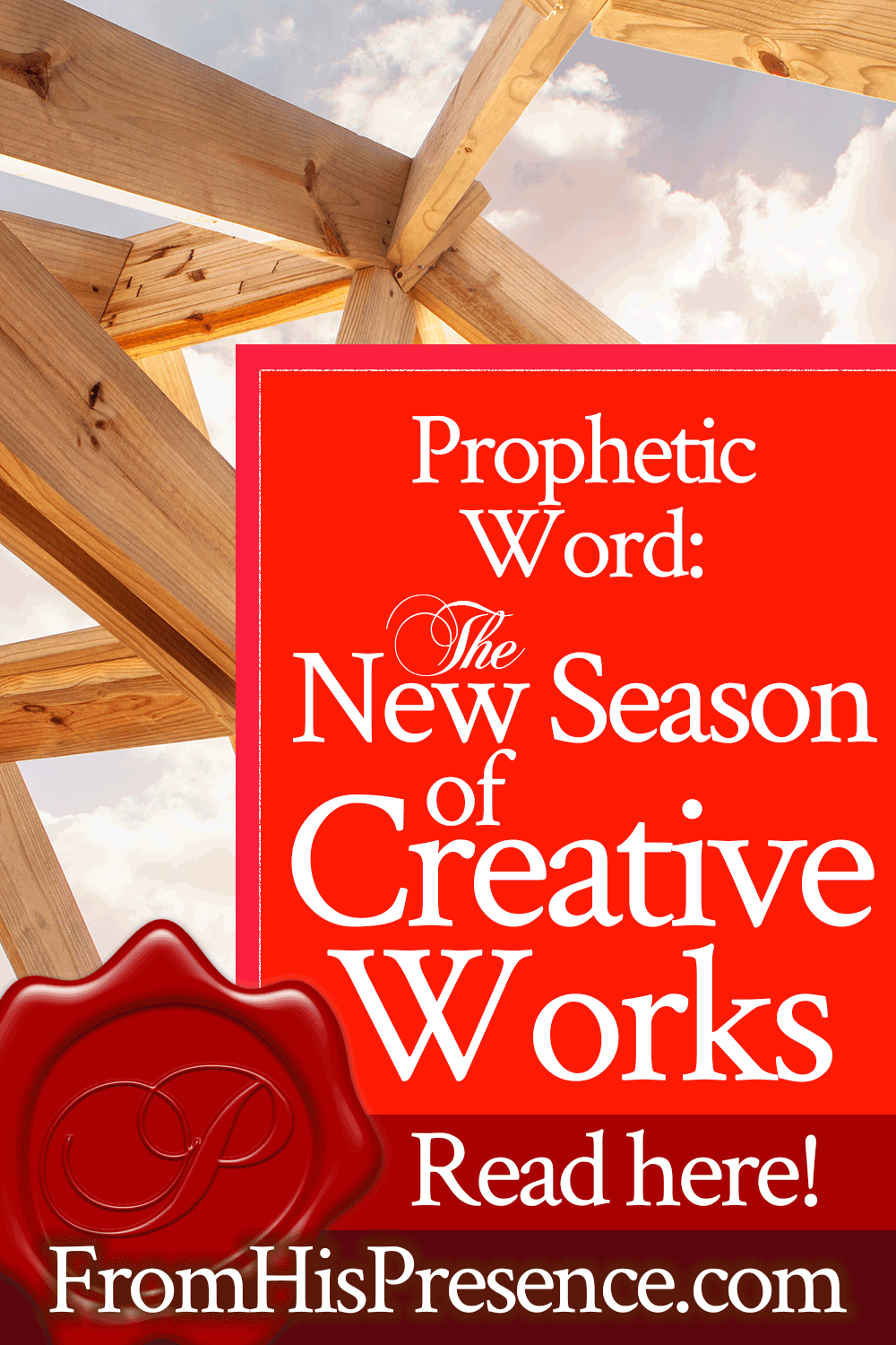 Prophetic Word: The New Season of Creative Works | by Jamie Rohrbaugh | FromHisPresence.com