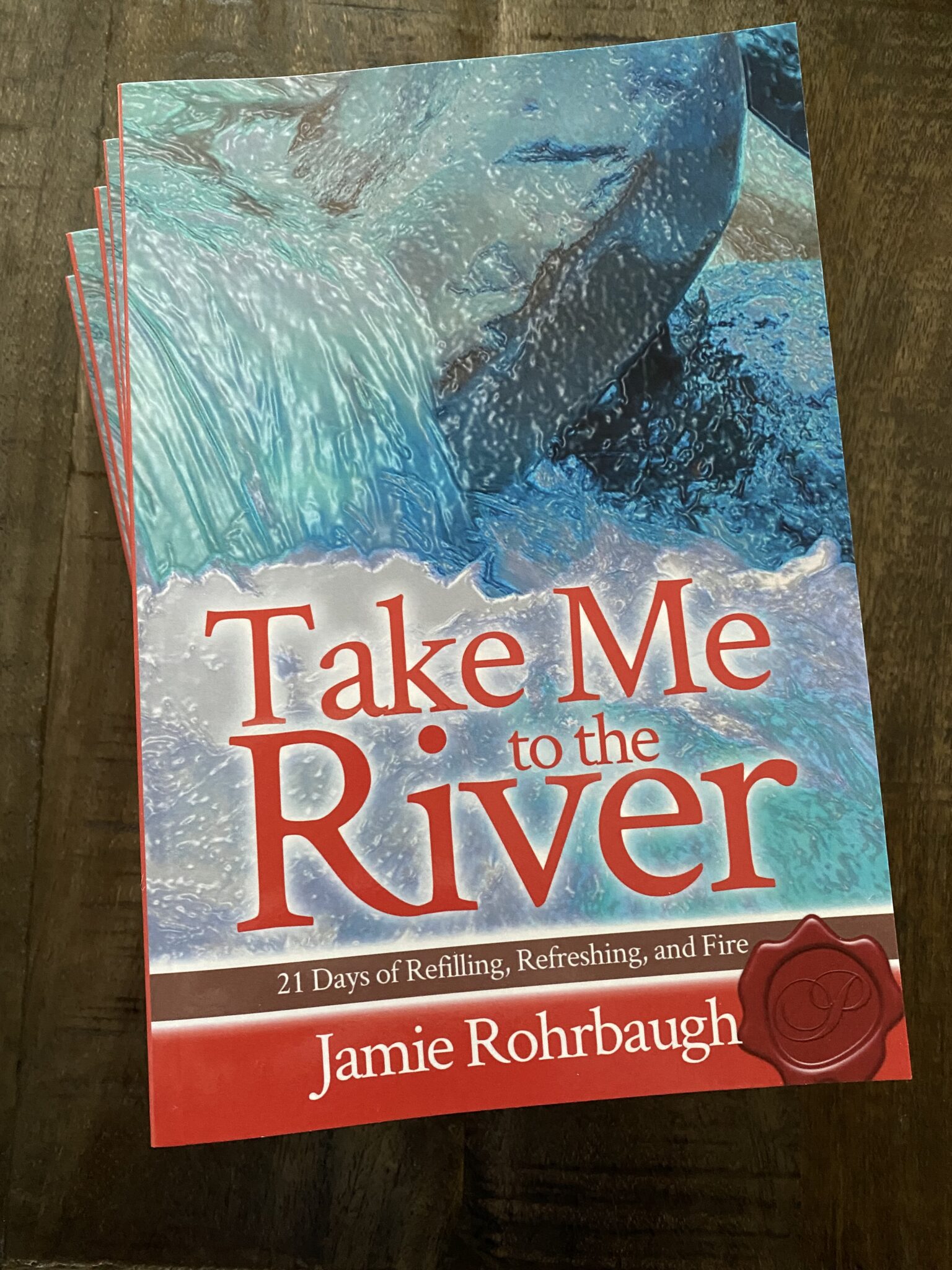 Book Take Me to the River From His Presence®