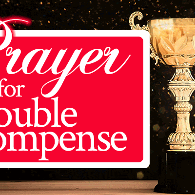 Prayer for Double Recompense | Prayer by Jamie Rohrbaugh | FromHisPresence.com