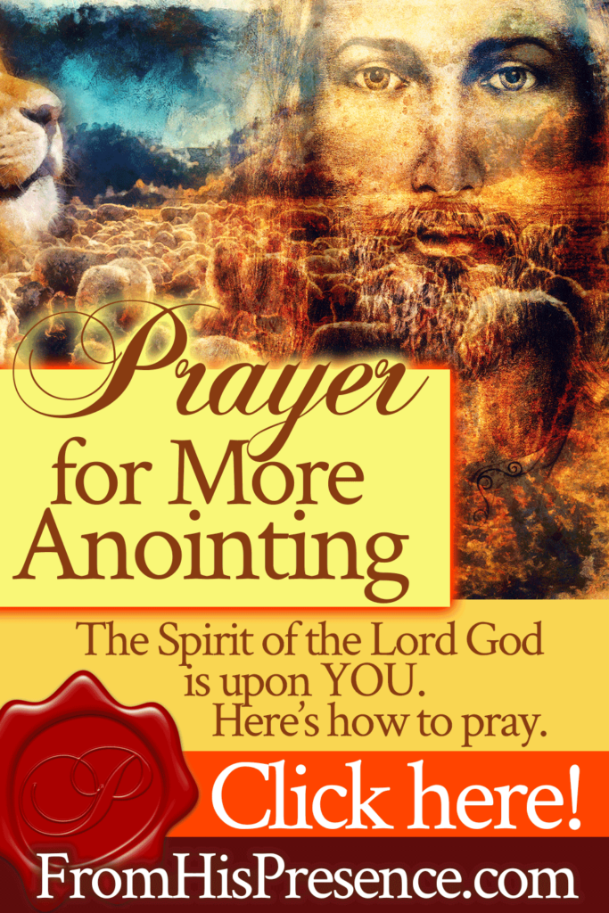 Prayer for More Anointing | by Jamie Rohrbaugh | FromHisPresence.com