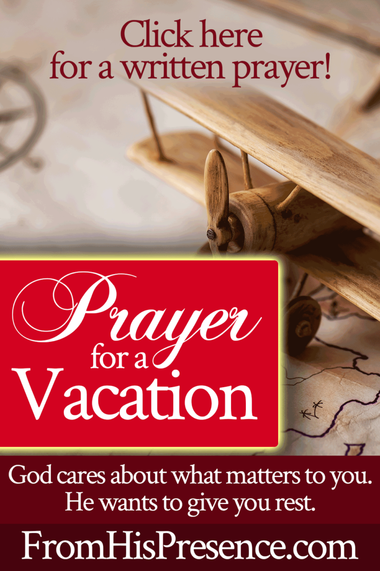 Prayer for a Vacation From His Presence®