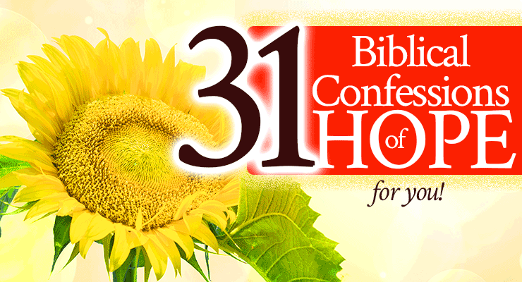 31 Biblical Confessions of Hope | by Jamie Rohrbaugh | FromHisPresence.com