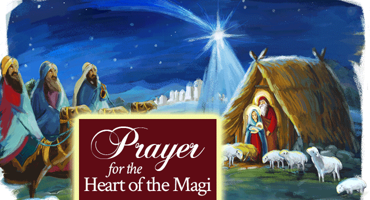 Prayer for the Heart of the Magi | FromHisPresence.com