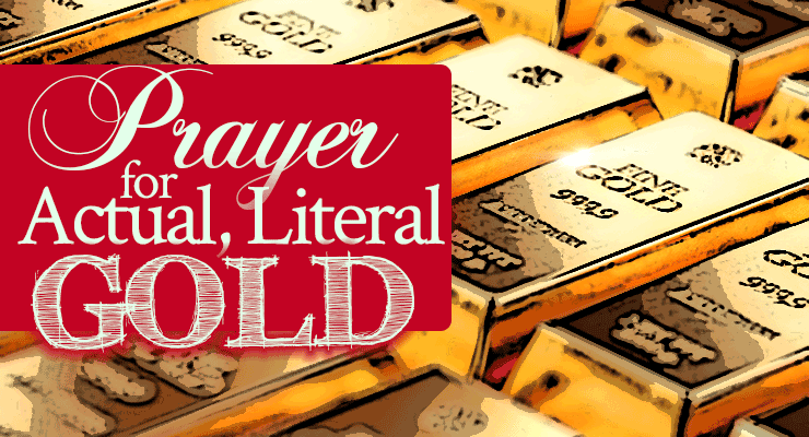 Prayer for Actual, Literal Gold | FromHisPresence.com | by Jamie Rohrbaugh