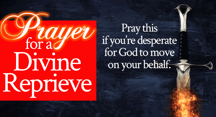 Prayer for a Divine Reprieve | FromHisPresence.com | by Jamie Rohrbaugh