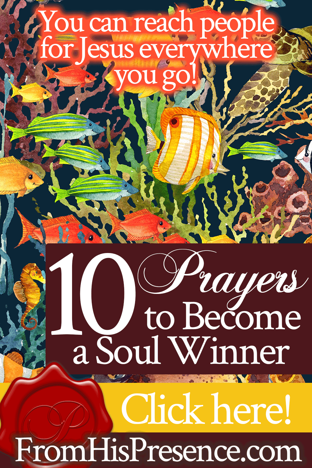 10 Prayers to Become a Soul Winner | by Jamie Rohrbaugh | FromHisPresence.com