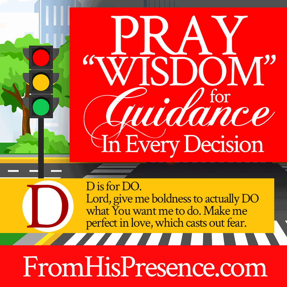 Pray "WISDOM" For Guidance In Every Decision | by Jamie Rohrbaugh | FromHisPresence.com