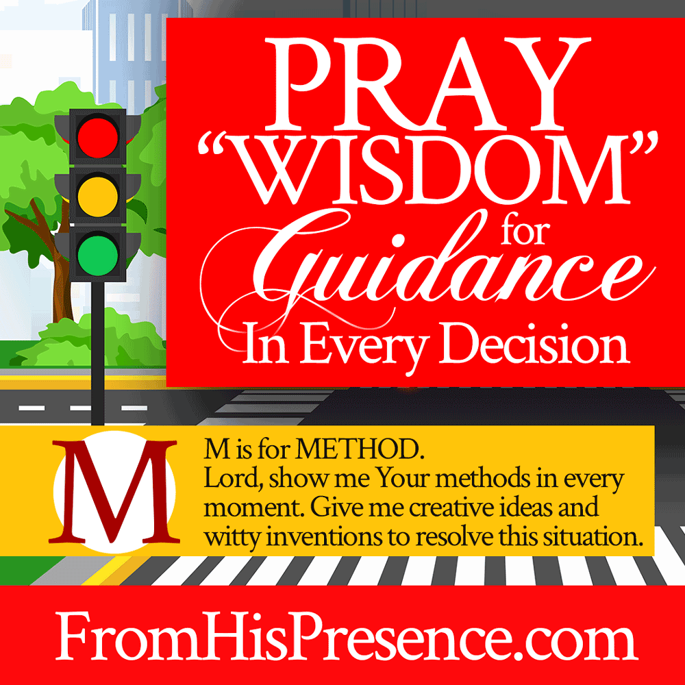 Pray "WISDOM" For Guidance In Every Decision | by Jamie Rohrbaugh | FromHisPresence.com