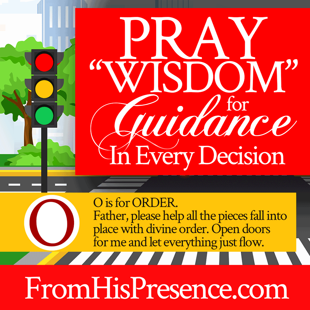 Pray "WISDOM" For Guidance In Every Decision | by Jamie Rohrbaugh | FromHisPresence.com