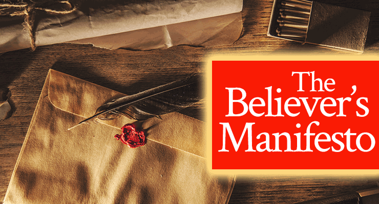 The Believer’s Manifesto