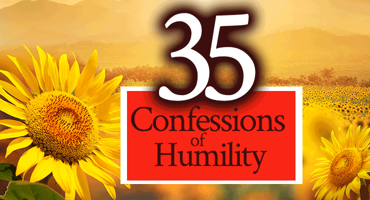 35 Confessions of Humility