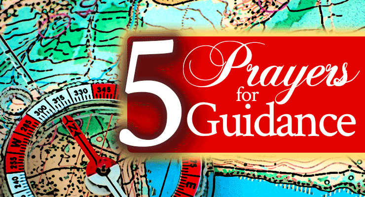 5 Prayers for Guidance