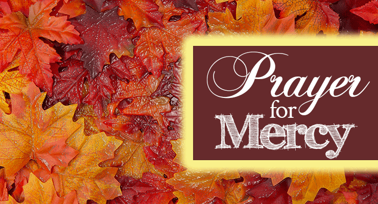 Pray this Prayer for Mercy | FromHisPresence.com | by Jamie Rohrbaugh | With powerful sample prayer!