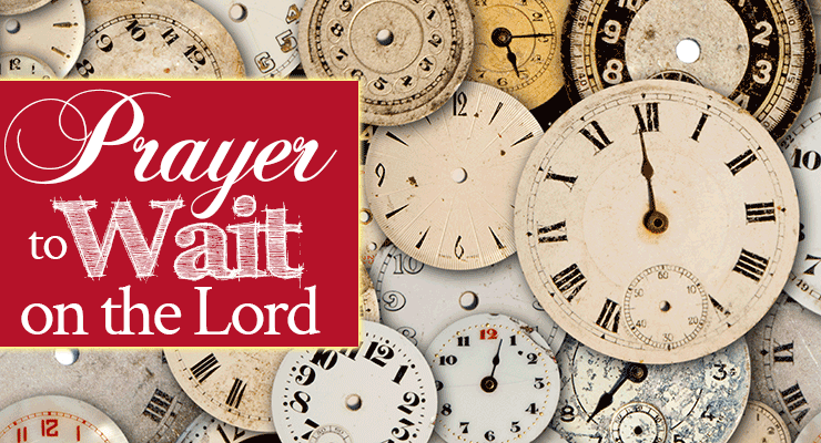 Prayer to Wait on the Lord | by Jamie Rohrbaugh | FromHisPresence.com