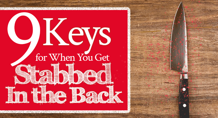 9 Keys for When You Get Stabbed In the Back