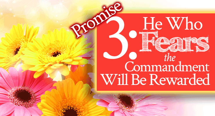 Promise 3: He Who Fears the Commandment Will Be Rewarded
