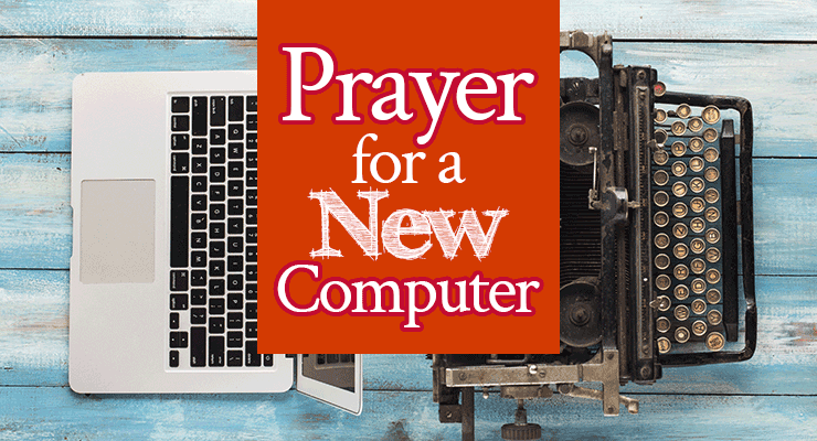 Prayer for a New Computer