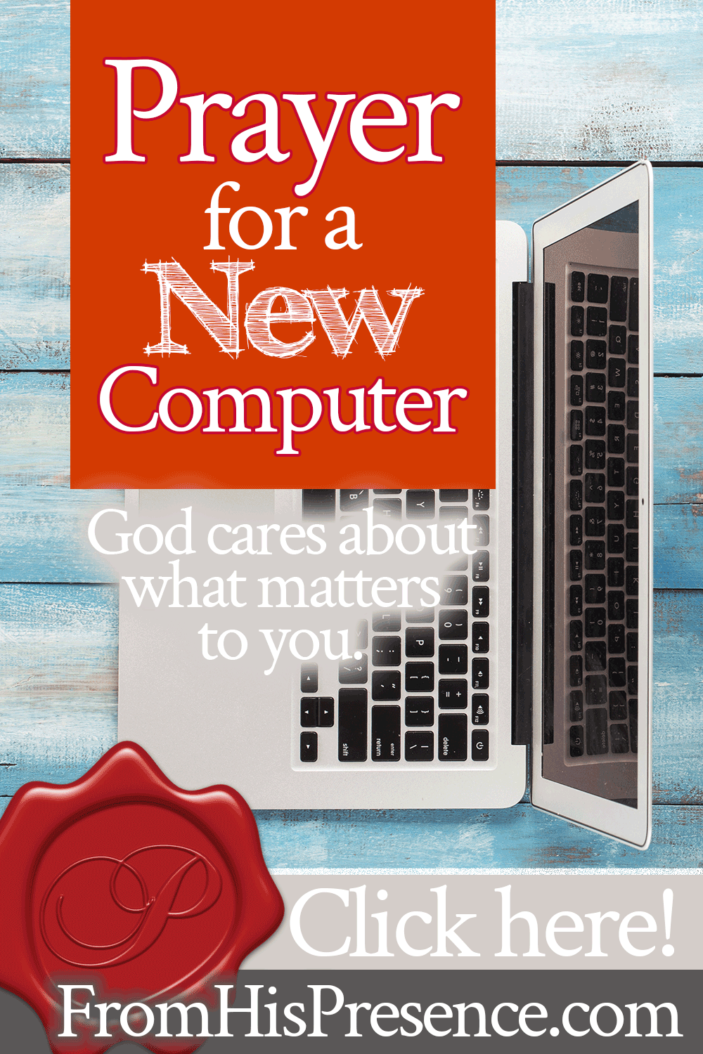 Prayer for a New Computer | by Jamie Rohrbaugh | FromHisPresence.com