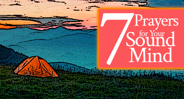 7 Prayers for Your Sound Mind