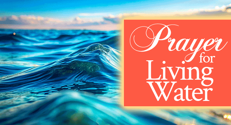 Prayer for Living Water
