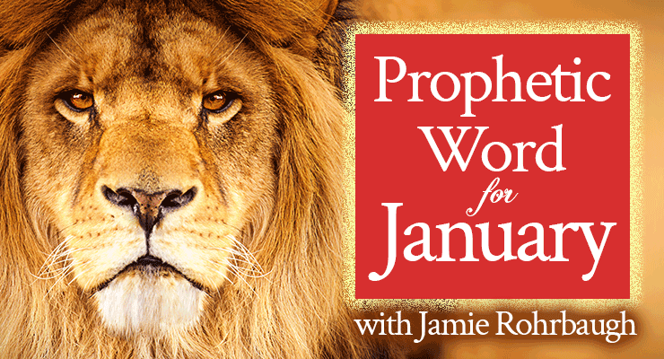 Prophetic Word for January with Jamie Rohrbaugh | FromHisPresence.com