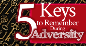 5 Keys to Remember During Adversity | Encouraging word by Jamie Rohrbaugh | FromHisPresence.com