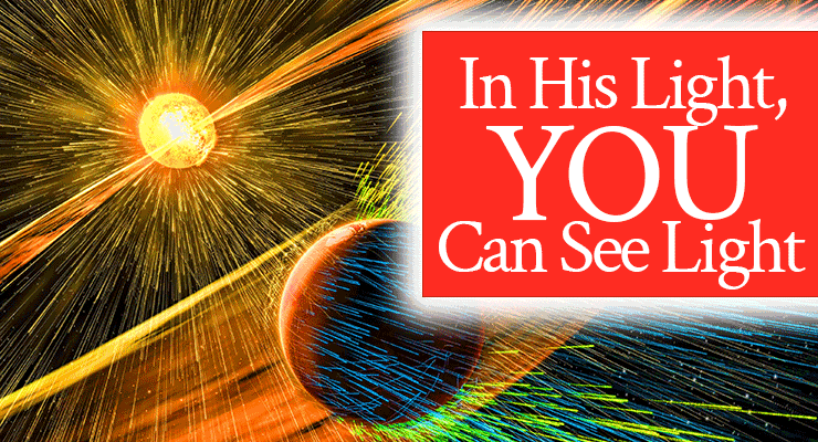 In His Light, You Can See Light