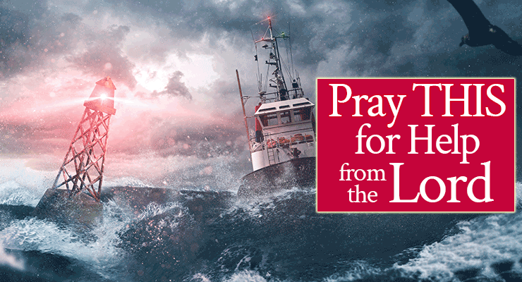 Pray THIS for Help from the Lord