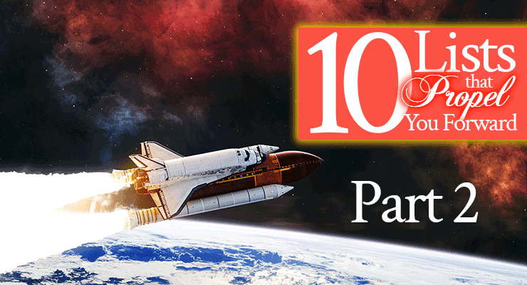 10 Lists That Propel You Forward, Part 2