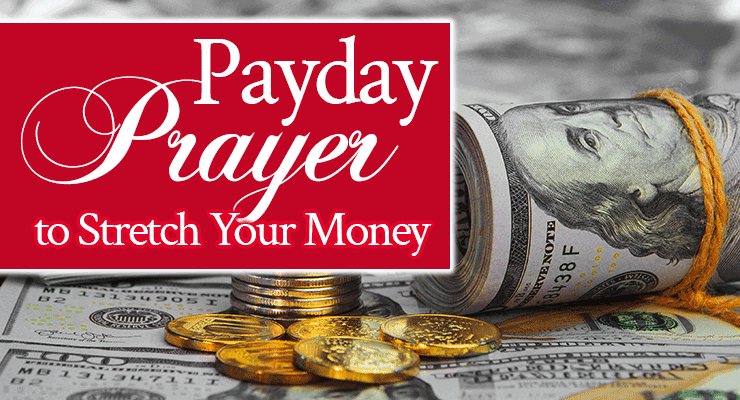 A Payday Prayer to Stretch Your Money