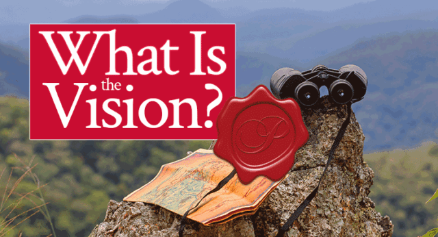 What Is the Vision? - From His Presence®