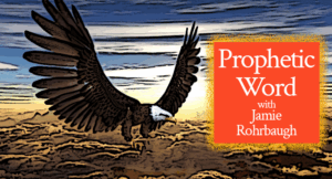 Prophetic word with Jamie Rohrbaugh | FromHisPresence.com