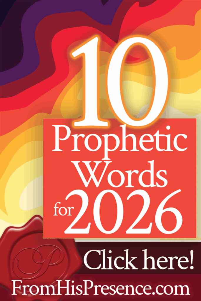 10 Prophetic Words for 2026 | by Jamie Rohrbaugh | FromHisPresence.com
