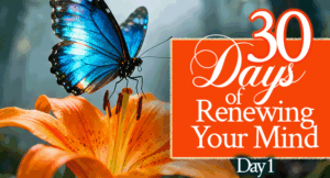 30 Days of Renewing Your Mind, Day 1