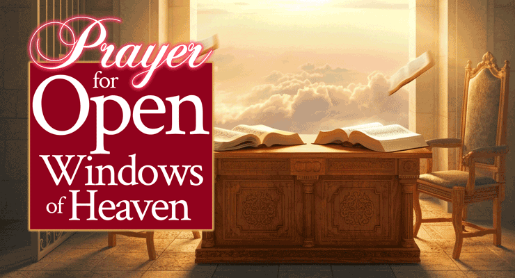 Prayer for Open Windows of Heaven